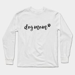 dog mom Long Sleeve T-Shirt